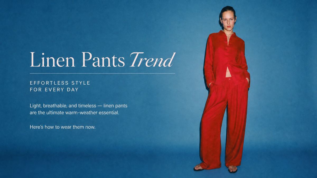 The Ultimate Linen Pants Trend Guide 2026: Silhouette, Styling, and Sustainable Luxury